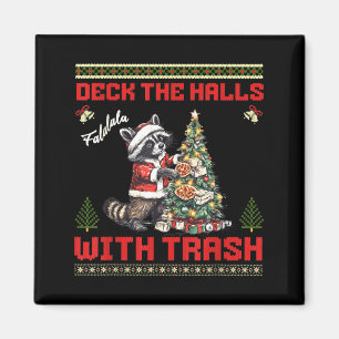 Deck The Halls With Trash Raccoon Ugly Christmas S Magnet
