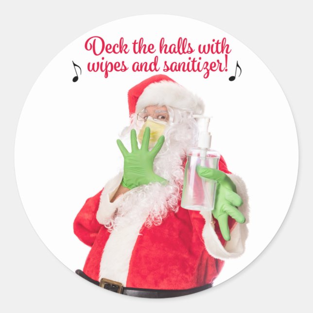 Deck The Halls With Wipes and Sanitizer Santa Classic Round Sticker (Front)