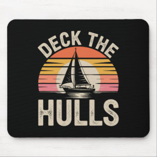 Deck The Hulls Funny Nautical Christmas Sailing 1 Mouse Mat