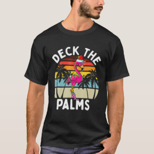 Deck The Palms Christmas Flamingo Tropical Palm Tr T-Shirt