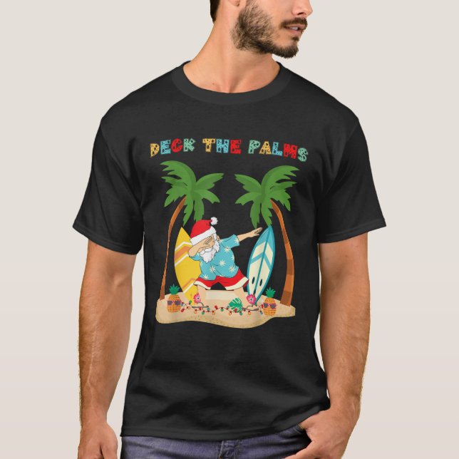 Deck the Palms Dabbing Santa Xmas Tropical Beach S T-Shirt (Front)