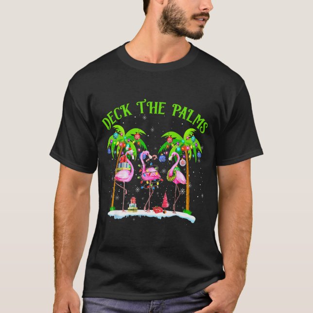 Deck The Palms Flamingo Trocal Christmas Lights Pa T-Shirt (Front)