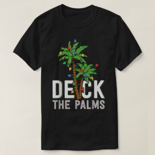 Deck The Palms   Funny Tropical Christmas T-Shirt
