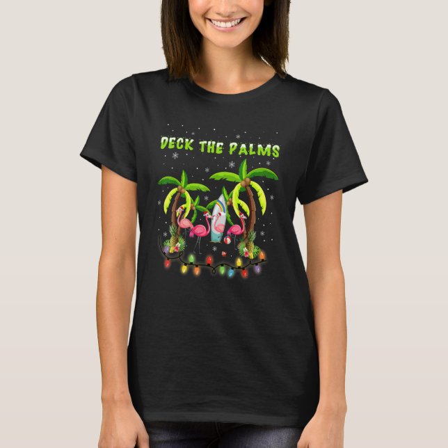 Deck the Palms Merry Flamingo Christmas   T-Shirt (Front)