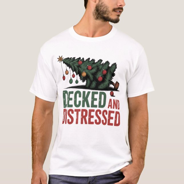 Decked and Distressed | Funny Fallen Tree Holiday  T-Shirt (Front)