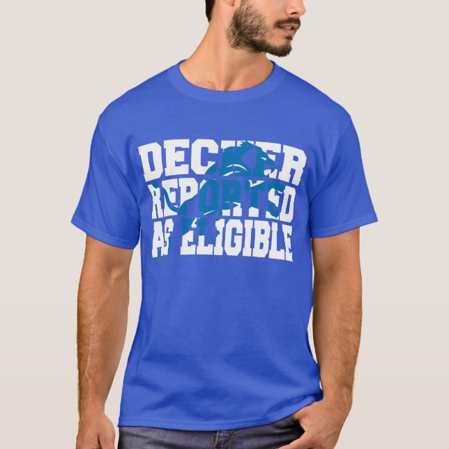 decker reported as eligible T-Shirt (Front)