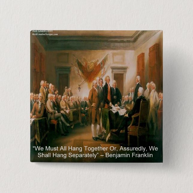 Declaration Of Independence & Ben Franklin Quote 15 Cm Square Badge (Front)