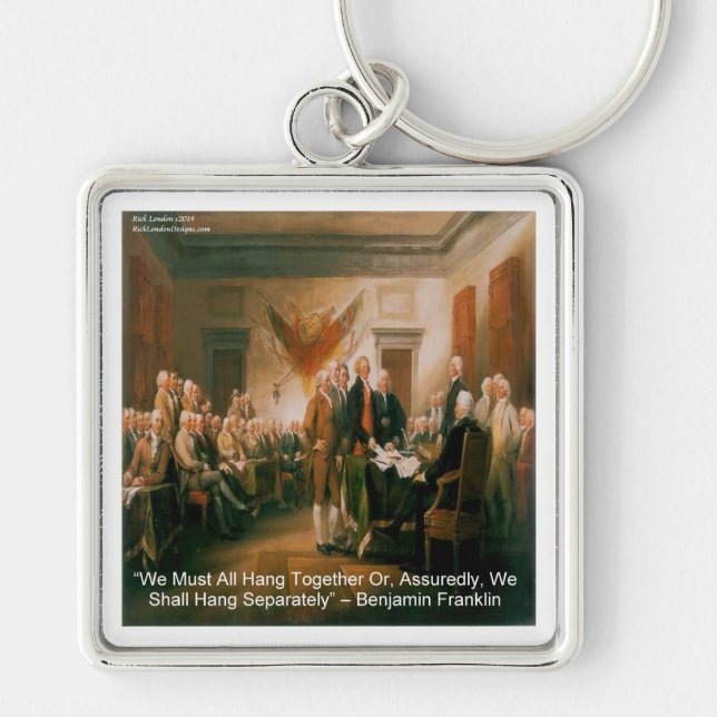Declaration Of Independence & Ben Franklin Quote Key Ring (Front)