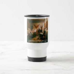 Declaration Of Independence & Ben Franklin Quote Travel Mug
