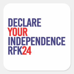 Declare your independence RFK 24 Square Sticker