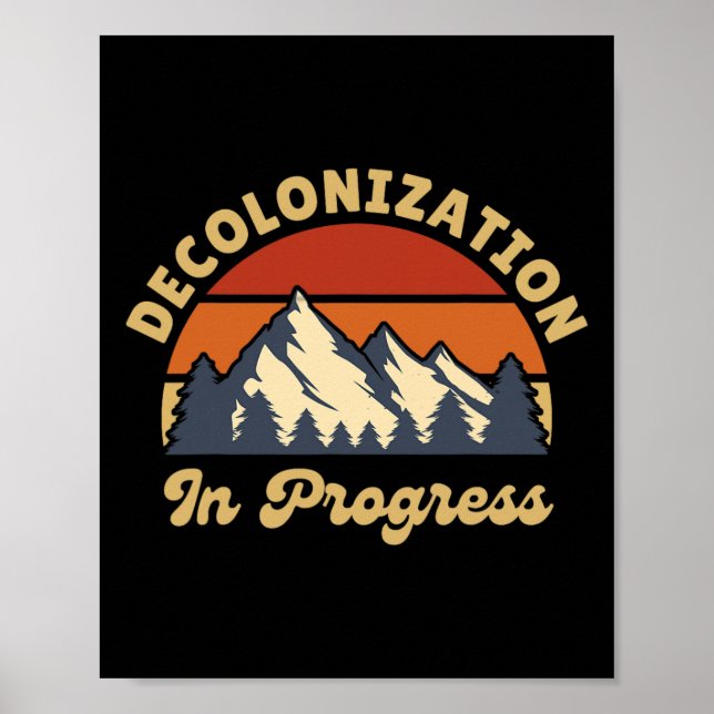 Decolonisation Progress Decolonise Earth Retro Vin Poster (Front)