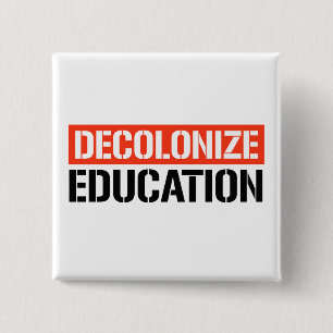 Decolonise Education 15 Cm Square Badge