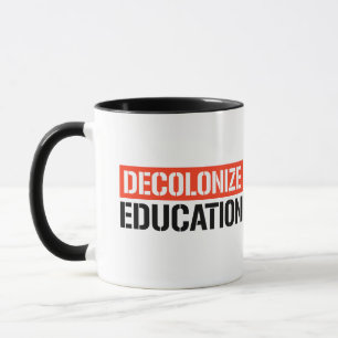 Decolonise Education Mug