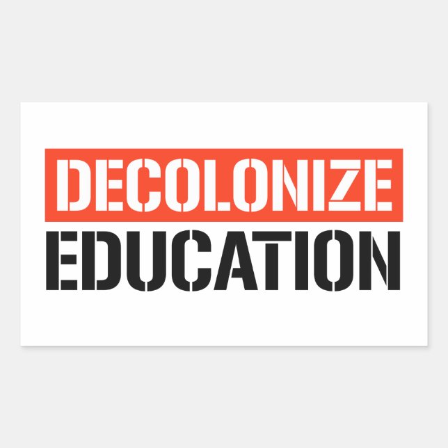 Decolonise Education Rectangular Sticker (Front)