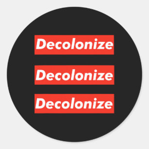 Decolonise Your Mind - Stay Woke - Resist And Prot Classic Round Sticker