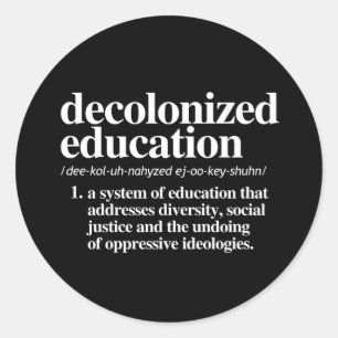 Decolonised Education Definition Classic Round Sticker