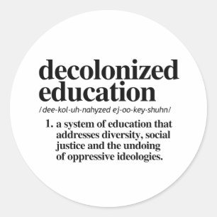Decolonised Education Definition Classic Round Sticker