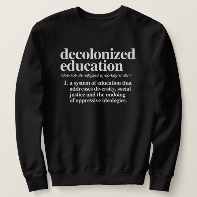 Decolonised Education Definition Sweatshirt (Design Front)