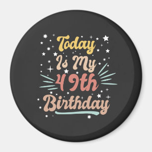 decorated vintage today is my 49th birthday magnet
