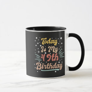 decorated vintage today is my 49th birthday mug