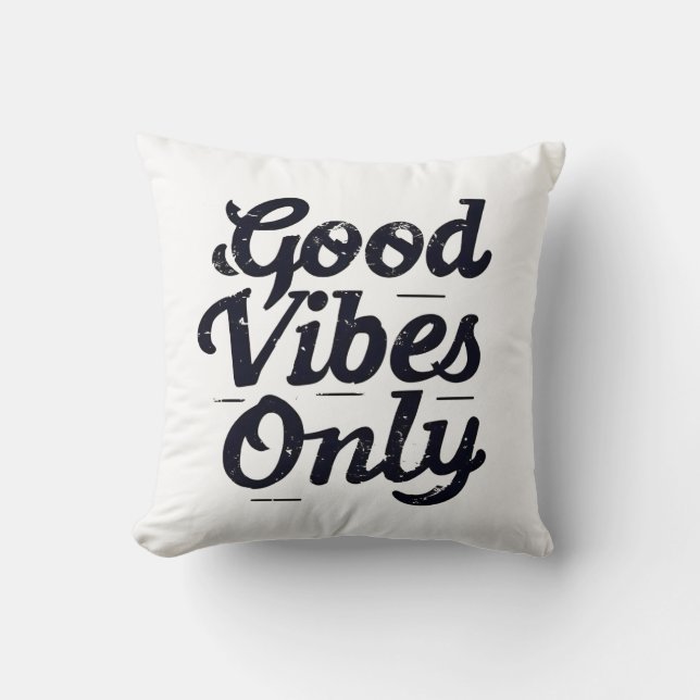 Decorative pillow only good vibes (Front)
