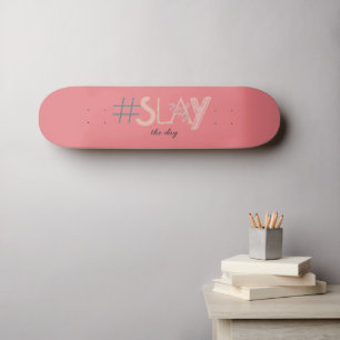 Decorative Pink & Beige SLAY the Day Skateboard