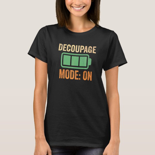 Decoupage Mode On Battery T-Shirt (Front)