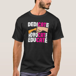 Dedicate Advocate Educate Animal Rescue Cat Rescue T-Shirt