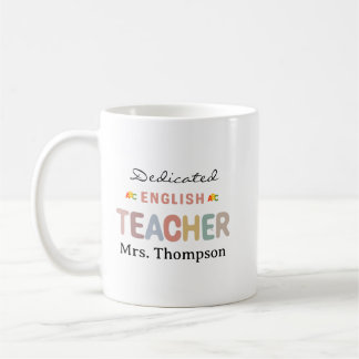 Dedicated English Teacher Personalized Name  Coffee Mug