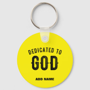 DEDICATED TO GOD BRIGHT YELLOW CUSTOM BLACK TEXT KEY RING