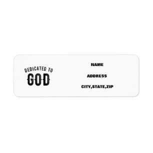 DEDICATED TO GOD COOL CUSTOMIZABLE BLACK TEXT