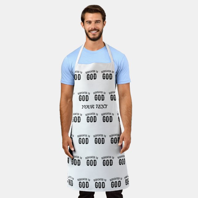 DEDICATED TO GOD COOL CUSTOMIZABLE BLACK TEXT APRON (Worn)