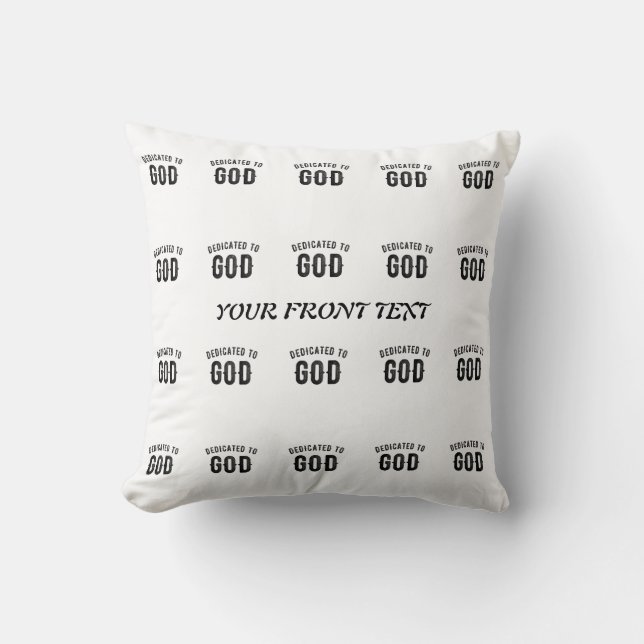 DEDICATED TO GOD COOL CUSTOMIZABLE BLACK TEXT CUSHION (Front)