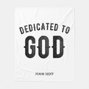 DEDICATED TO GOD COOL CUSTOMIZABLE BLACK TEXT FLEECE BLANKET