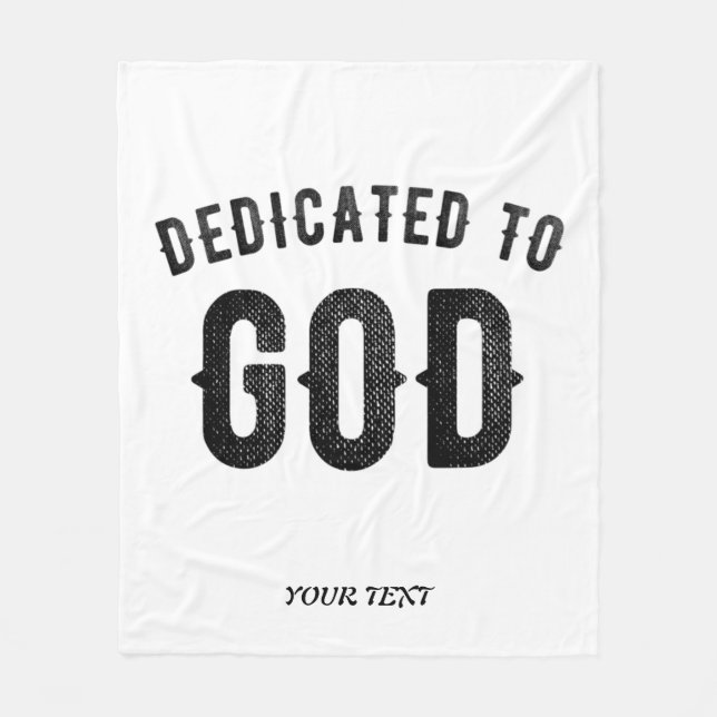 DEDICATED TO GOD COOL CUSTOMIZABLE BLACK TEXT FLEECE BLANKET (Front)