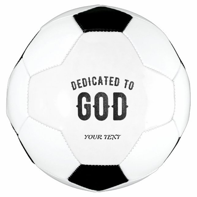 DEDICATED TO GOD COOL CUSTOMIZABLE BLACK TEXT FOOTBALL (Front)