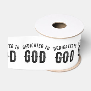 DEDICATED TO GOD COOL CUSTOMIZABLE BLACK TEXT GROSGRAIN RIBBON