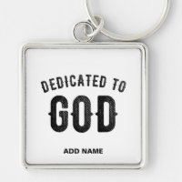 DEDICATED TO GOD COOL CUSTOMIZABLE BLACK TEXT