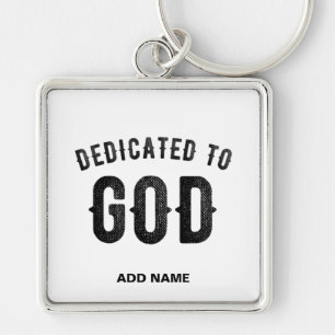 DEDICATED TO GOD COOL CUSTOMIZABLE BLACK TEXT KEY RING