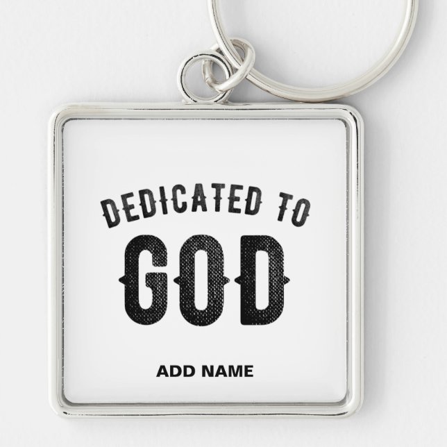 DEDICATED TO GOD COOL CUSTOMIZABLE BLACK TEXT KEY RING (Front)