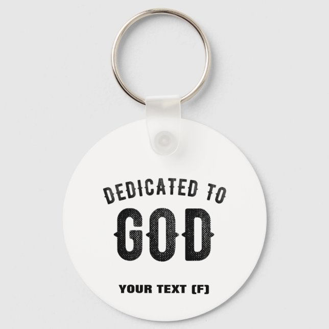DEDICATED TO GOD COOL CUSTOMIZABLE BLACK TEXT KEY RING (Front)