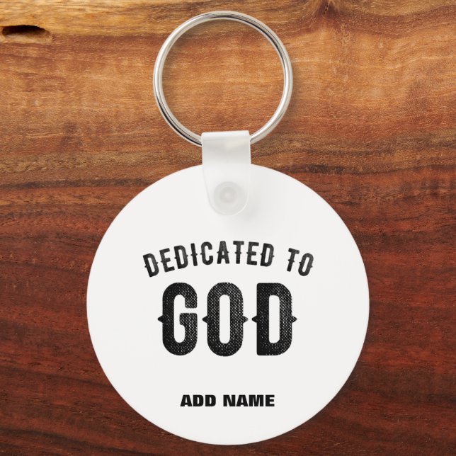 DEDICATED TO GOD COOL CUSTOMIZABLE BLACK TEXT KEY RING (Front)
