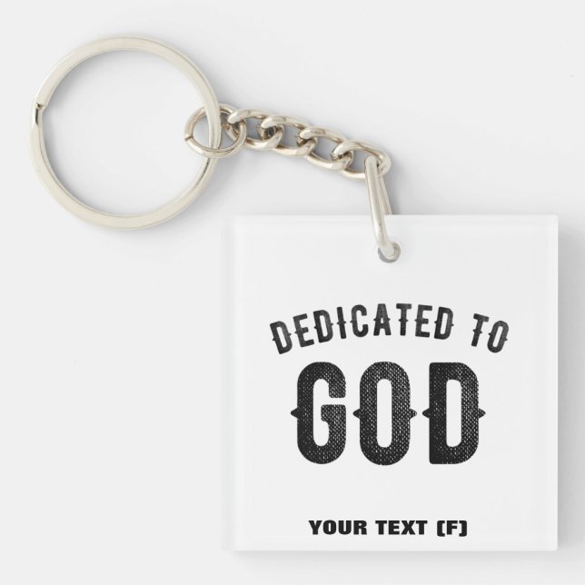 DEDICATED TO GOD COOL CUSTOMIZABLE BLACK TEXT KEY RING (Front)