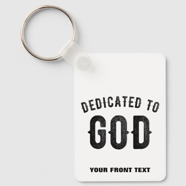 DEDICATED TO GOD COOL CUSTOMIZABLE BLACK TEXT KEY RING (Front)
