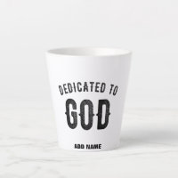 DEDICATED TO GOD COOL CUSTOMIZABLE BLACK TEXT
