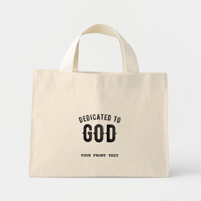 DEDICATED TO GOD COOL CUSTOMIZABLE BLACK TEXT MINI TOTE BAG (Front)