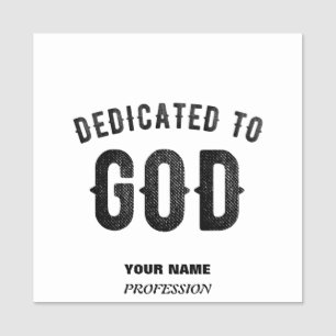 DEDICATED TO GOD COOL CUSTOMIZABLE BLACK TEXT NAME TAG