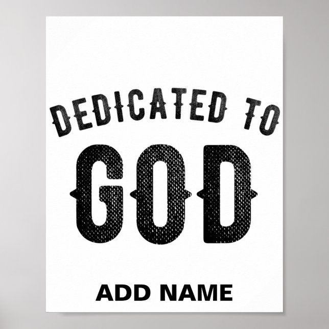 DEDICATED TO GOD COOL CUSTOMIZABLE BLACK TEXT POSTER (Front)