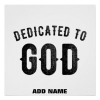 DEDICATED TO GOD COOL CUSTOMIZABLE BLACK TEXT