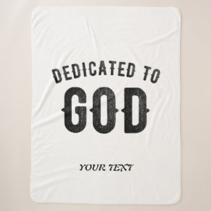 DEDICATED TO GOD COOL CUSTOMIZABLE BLACK TEXT SHERPA BLANKET